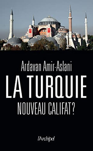 La Turquie, nouveau califat ?