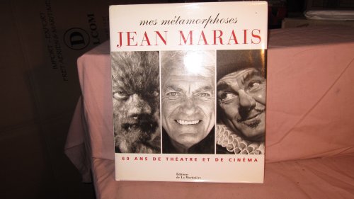 Jean Marais - Mes métamorphoses