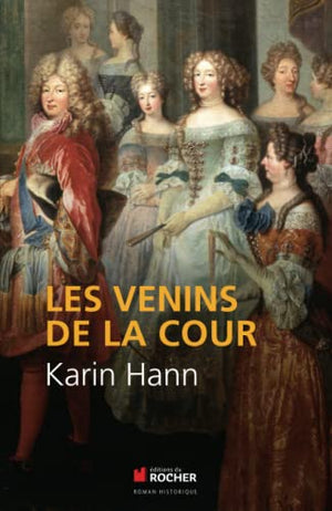 Les venins de la Cour