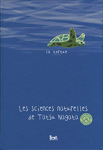 La Tortue: Les sciences naturelles de Tatsu Nagata