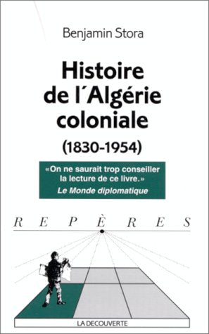 Histoire de l'Algérie coloniale Tome 1: Histoire de l'Algérie coloniale