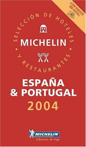 España & Portugal (en espagnol), edition 2004 : Seleccion de hotels y restaurantes