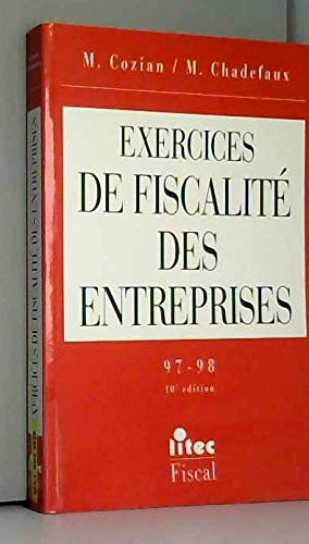 Exercices de fiscalité des entreprises: 97-98 (ancienne édition)