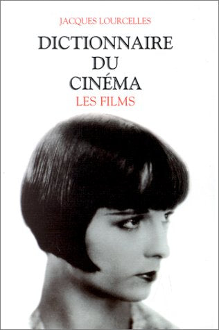Dictionnaire du cinéma, tome 3 : les films