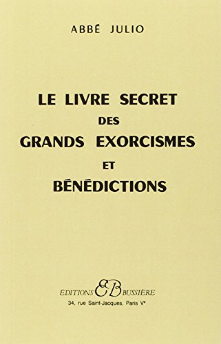 Le Livre secret des grands exorcismes et bénédictions