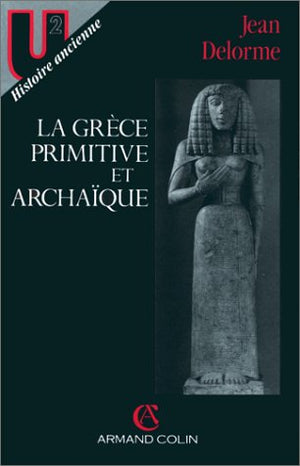 La Grèce primitive et archaïque