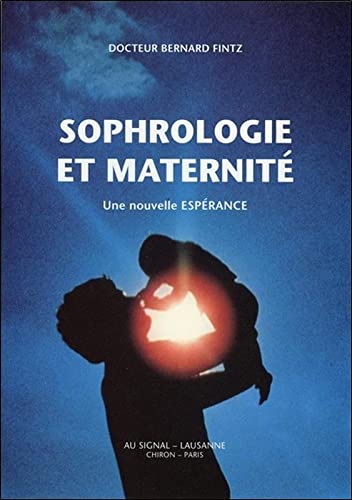 Sophrologie et maternité - Une nouvelle espérance