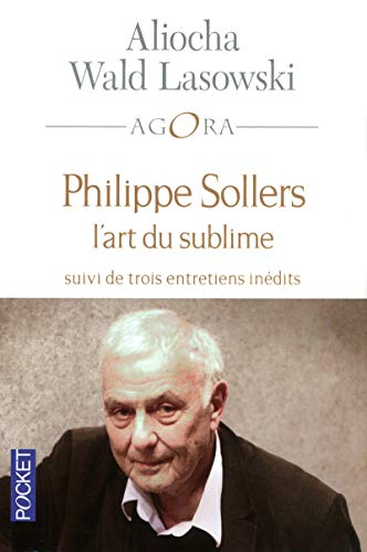 Philippe Sollers l'art du sublime