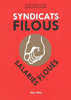 Syndicats filous: Salaries foulés