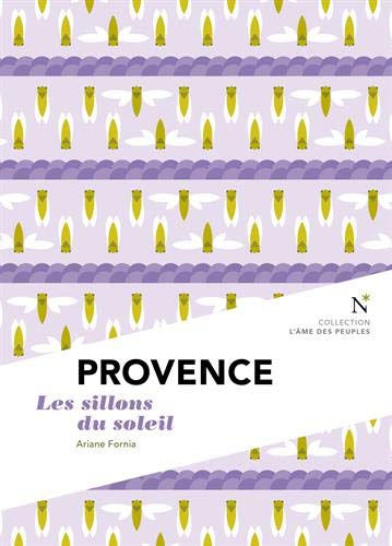 Provence: Les sillons du soleil