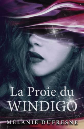 La Proie du Windigo: Fantasy urbaine & Folklore québécois