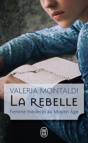 La rebelle: Femme médecin au Moyen-Âge