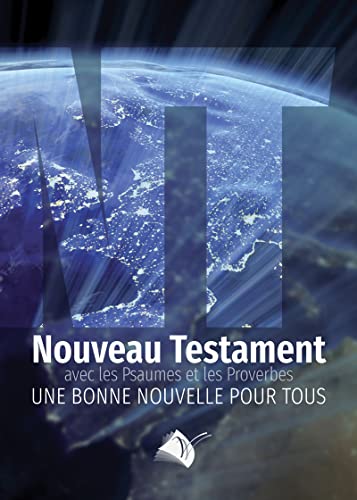 Nouveau Testament """"Bonne Nouvelle"""" Psaumes et Proverbes