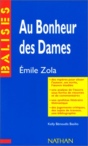 "Au bonheur des dames", Zola: Résumé analytique, commentaire critique, documents complémentaires