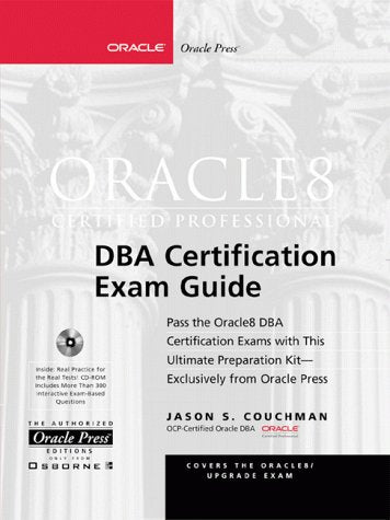 Oracle 8 Certified Processional Dba Certification Exam Guide