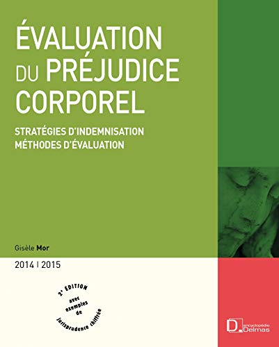 Evaluation du préjudice corporel 2014/2015: Stratégies d'indemnisation, méthodes d'évaluation