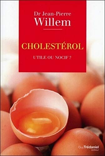 Cholestérol, utile ou nocif ?