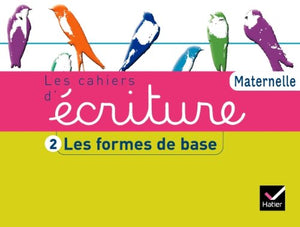 Les cahiers d'écriture maternelle - Cahier 2, Les formes de base