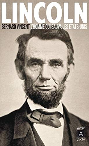 Lincoln - L'homme qui sauva les Etats-Unis