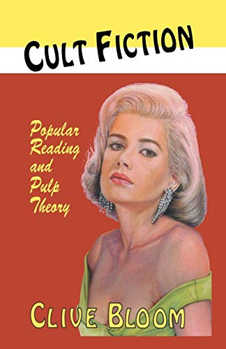 Cult Fiction: Popular Reading and Pulp Theory