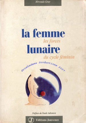 La femme lunaire : Les forces du cycle féminin