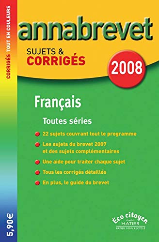 Annabrevet Corrigés Français séries générale, technologique et professionnelle 2008