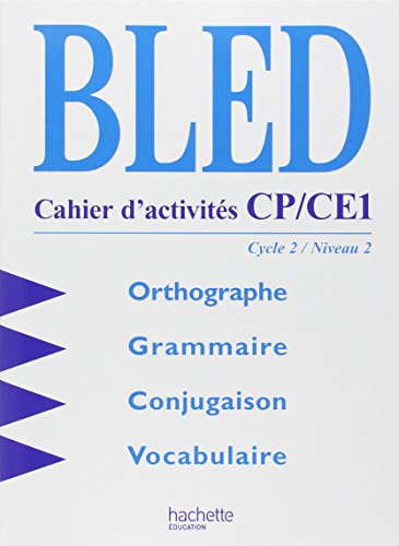 Bled, cahiers d'activités CP-CE1. Cycle 2, niveau 2