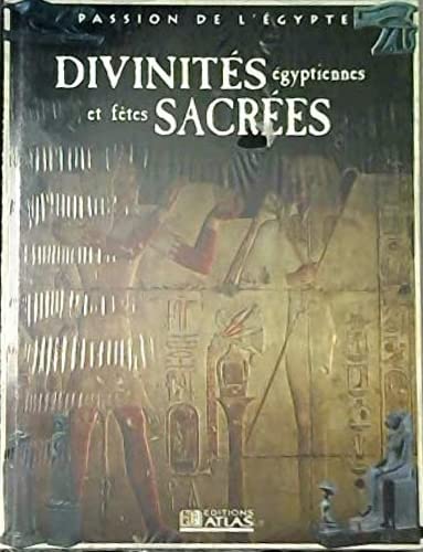 Divinités égyptiennes et fêtes sacrées (Passion de l'Égypte)