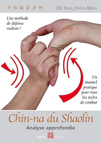Chin-Na du Shaolin: Analyse approfondie