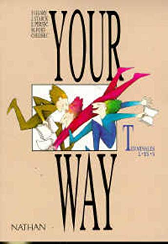 Your way, terminale L/ES/S. Livre de l'élève