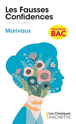 Classique Hachette - Les Fausses confidences, Marivaux BAC 2023