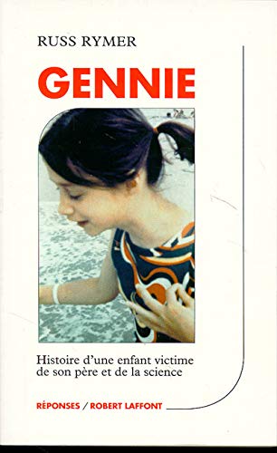 Gennie : Histoire d'une enfant victime de son père et de la science