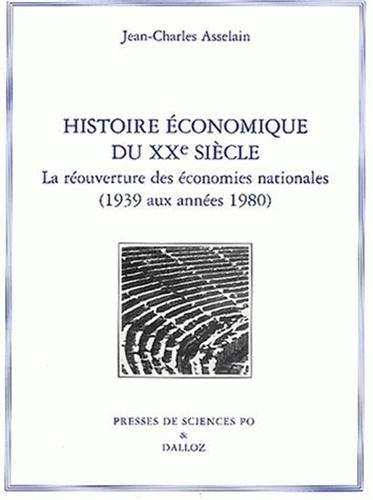 Histoire économique du XXe siècle. Tome II. La Réouverture des économies nationales