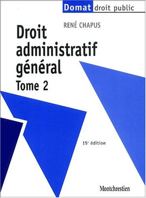 Droit administratif général - Tome 2