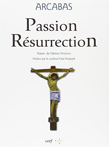Arcabas - Passion Résurrection