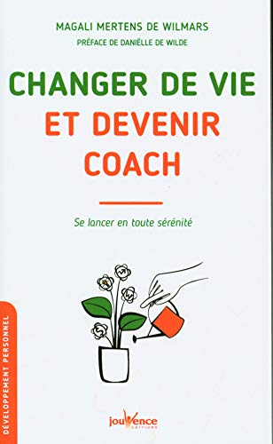 Changer de vie et devenir coach