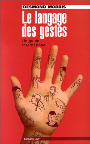 Le langage des gestes. Un guide international