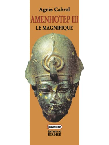 Amenhotep III, le Magnifique