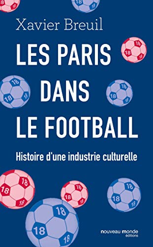 Les paris dans le football: Histoire d'une industrie culturelle