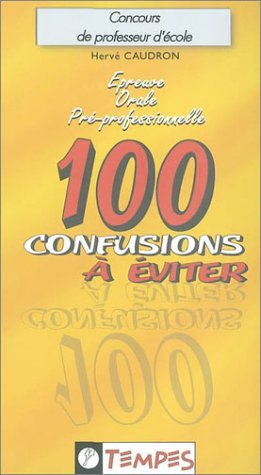 Epreuve orale pré-professionnelle : 100 confusions a éviter