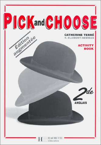 Pick And Choose : cahier d'activités anglais niveau seconde