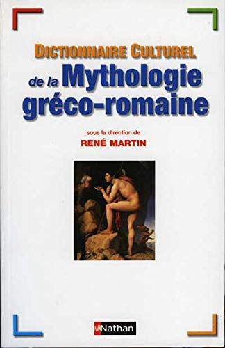 Dictionnaire cuturel de la mythologie gréco-romaine