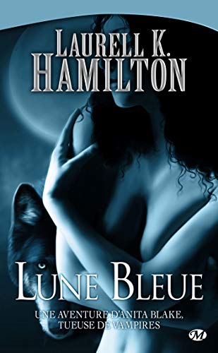 Anita Blake, Tome 8: Lune Bleue