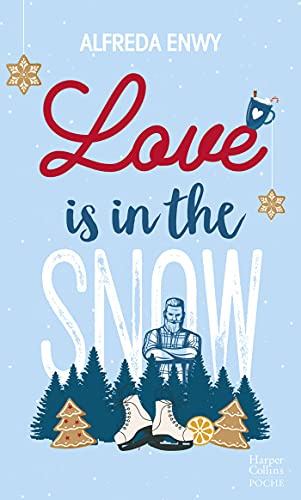 Love is in the snow: Une romance de Noël par l'autrice de "Love Deal"