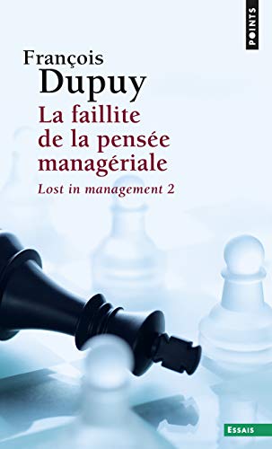 La Faillite de la pensée managériale: Lost in management, vol. 2