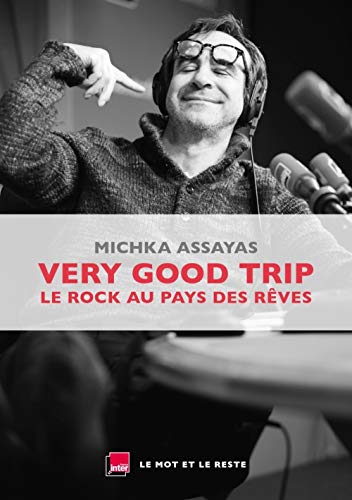 Very Good Trip: Le rock au pays des rêves