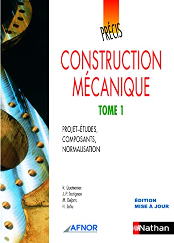 Précis de construction mécanique - Tome I
