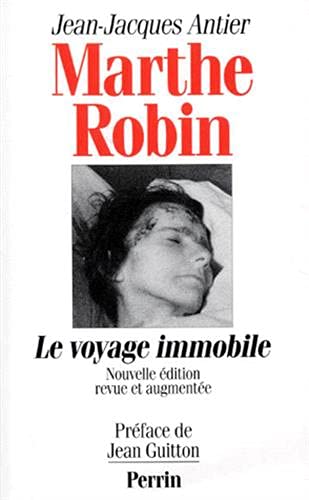 MARTHE ROBIN. Le voyage immobile, Edition 1996
