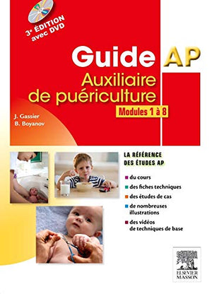 Guide AP - Auxiliaire de puériculture. Modules 1 à 8