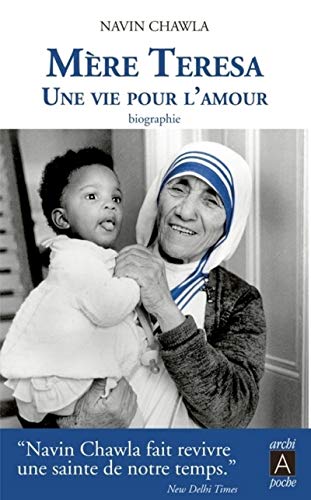Mère Teresa, une vie pour l'amour